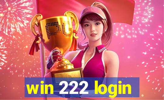 win 222 login
